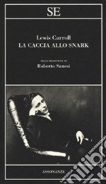 La caccia allo Snark. Testo inglese a fronte libro