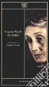 Al faro libro di Woolf Virginia Fusini N. (cur.)