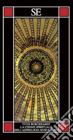 La chiave spirituale dell'astrologia musulmana secondo Mohyiddîn Ibn 'Arabî libro