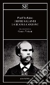 Feste galanti-La buona canzone libro di Verlaine Paul Viviani C. (cur.)