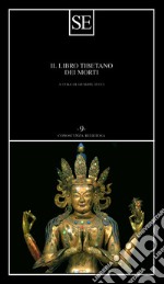 Il libro tibetano dei morti libro