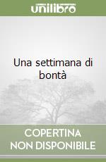 Una settimana di bontà