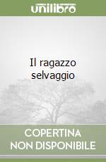 Il ragazzo selvaggio