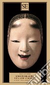 Ideali dell'Oriente. Lo spirito dell'arte giapponese libro di Okakura Kakuzo