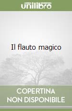 Il flauto magico libro