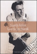 Guarda Fellini