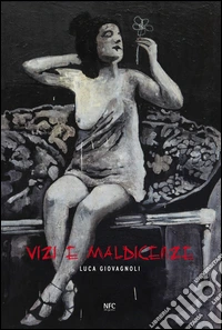 Vizi e maldicenze. Ediz. illustrata