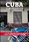 Cuba. Un viaggio tra immagini e parole. Ediz. italiana e spagnola libro