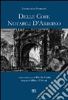 Delle cose notabili d'Arimino. Ediz. illustrata libro