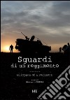 Sguardi di un reggimento-Glimpses of a regiment. Ediz. bilingue libro di Ventura G. (cur.)