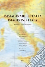 Immaginare l'Italia-Imagining Italy libro