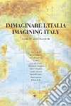 Immaginare l'Italia-Imagining Italy libro di Lorenzetti C. (cur.)