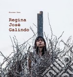 Regina José Galindo. FòcarArte 2016. Ediz. italiana e inglese libro