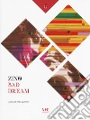 Zino. Bad dream. Catalogo della mostra (Rimini, 14 giugno-13 luglio 2019). Ediz. a colori libro di Zannoni A. (cur.)