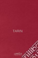 Tarin. Ediz. inglese, italiana e francese libro