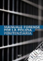 Manuale forense per la polizia penitenziaria