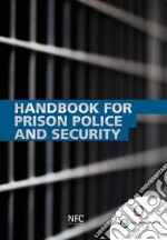 Handbook for prison police and security libro