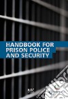 Handbook for prison police and security libro