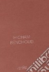 Hicham Benohoud. Ediz. italiana, inglese e francese. Vol. 9 libro