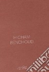 Hicham Benohoud. Ediz. italiana, inglese e francese. Vol. 9 libro di Zaza G. (cur.)