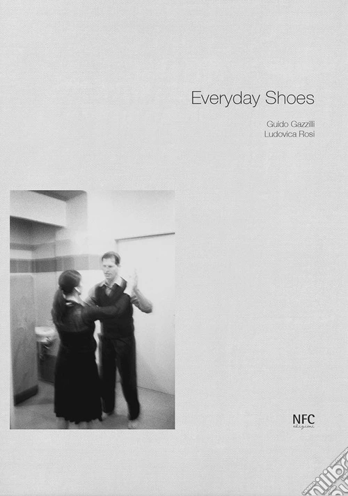 Everyday Shoes. Guido Gazzilli, Ludovica Rosi. Ediz. italiana e inglese
