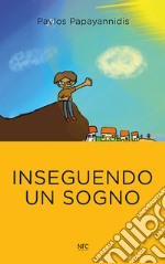 Inseguendo un sogno libro