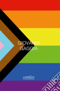 Giovanni Gaggia. Luminous phenomena. Ediz. multilingue. Con fotografia firmata 10x15cm