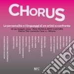 Chorus. Le personalità e i linguaggi di 20 artisti a confronto libro