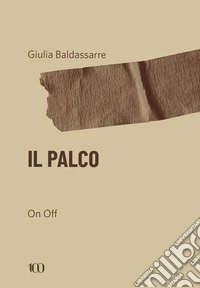 Il palco. On e off libro