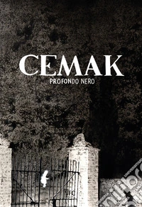 Profondo nero. Cemak libro