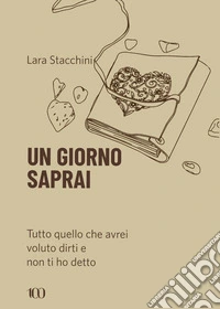 Un giorno saprai libro