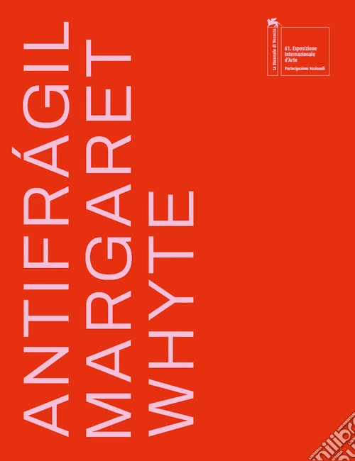 Antifrágil. Margaret Whyte. Ediz. italiana, inglese e spagnola