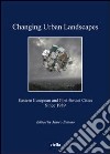 Changing urban landscapes. Eastern european and post-soviet cities since 1989 libro