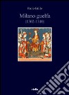 Milano guelfa (1302-1310) libro