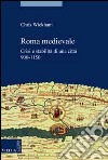 Roma medievale. Crisi e stabilità di una città 950-1150 libro