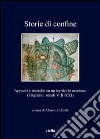 Storie di confine. Appunti e ricerche su un territorio montano (Frignano, secoli VIII-XXI) libro