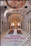 La basilica di San Pietro in Vincoli. Ediz. illustrata libro di Bartolozzi Casti G. (cur.)