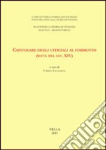 Capitolare degli ufficiali al formento (metà del sec. XIV)