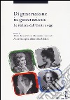 Di generazione in generazione. Le italiane dall'Unità a oggi libro