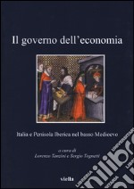 Il governo dell'economia. Italia e Penisola iberica nel basso Medioevo