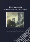 The court artist in seventeenth-century Italy libro