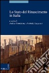 Lo Stato del Rinascimento in Italia libro