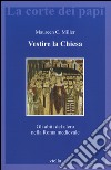 Vestire la Chiesa. Gli abiti del clero nella Roma medievale libro