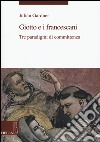 Giotto e i francescani. Tre paradigmi di committenza libro