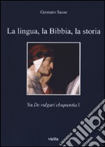 La lingua, la Bibbia, la storia. Sul «De vulgari eloquentia» 1 libro