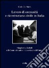 Lavoro di comunità e ricostruzione civile in Italia. Margherita Zoebeli e il centro educativo italo-svizzero di Rimini libro di De Maria Carlo