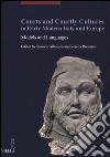 Courts and courtly cultures in early modern Italy and Europe. Models and Languages. Ediz. italiana, francese e inglese libro