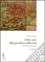 Delle cause della grandezza delle città libro