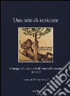 Una rete di amicizie. Carteggi dalla «koinonia» di Ernesto Buonaiuti 1915-1927 libro di Niccoli O. (cur.)