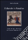 Il diavolo in paradiso. Diritto, teologia e letteratura nel «Processus Satane» (sec. XIV) libro di Pasciuta Beatrice